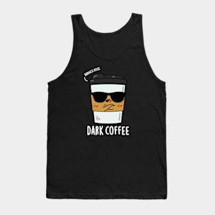 Dark Coffee Cute Food Pun Tank Top